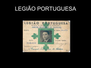 LEGIÃO PORTUGUESA
 