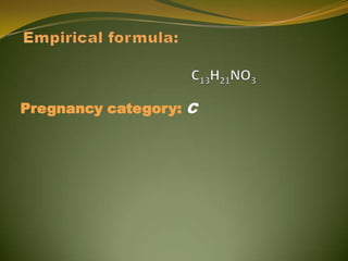 Pregnancy category: C
 
