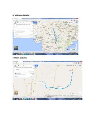 EL TAJ MAHAL, EN INDIA
PETRA EN JORDANIA
 