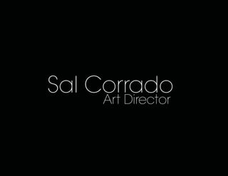 Sal Corrado
Art Director
 