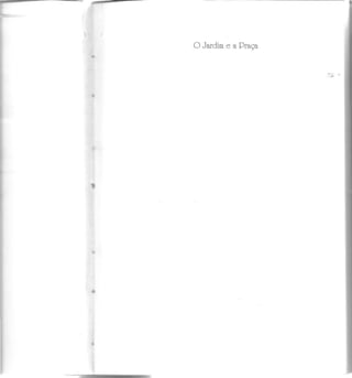 O Jardim e a Praça
•
 