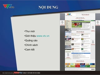NỘI DUNG Thư mời Giới thiệu  www.vtv.vn Quảng cáo Chính sách Cam kết 