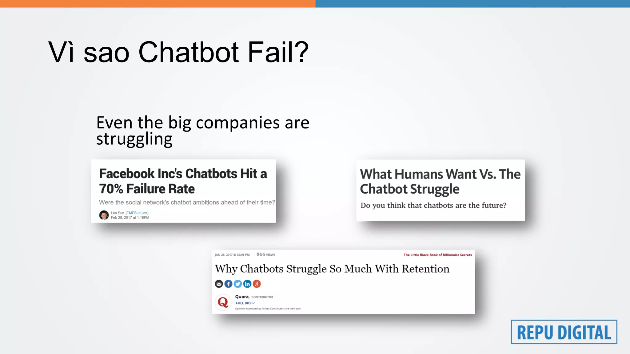 Vì sao Chatbot Fail?
Even the big companies are
struggling
 
