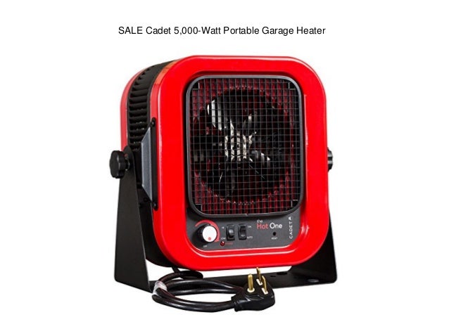 Sale Cadet 5 000 Watt Portable Garage Heater
