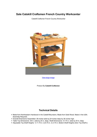 Sale Catskill Craftsmen French Country Workcenter
           Catskill Craftsmen French Country Workcenter




                        View large image




                 Product By Catskill Craftsmen




                    Technical Details
 
