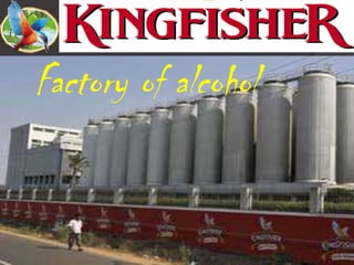 Factory of alcohol
 