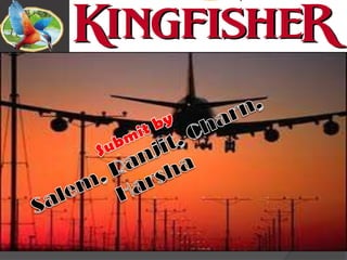 kingfisher,saleem(raj)