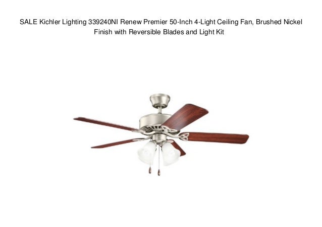 Sale Kichler Lighting 339240ni Renew Premier 50 Inch 4 Light Ceiling