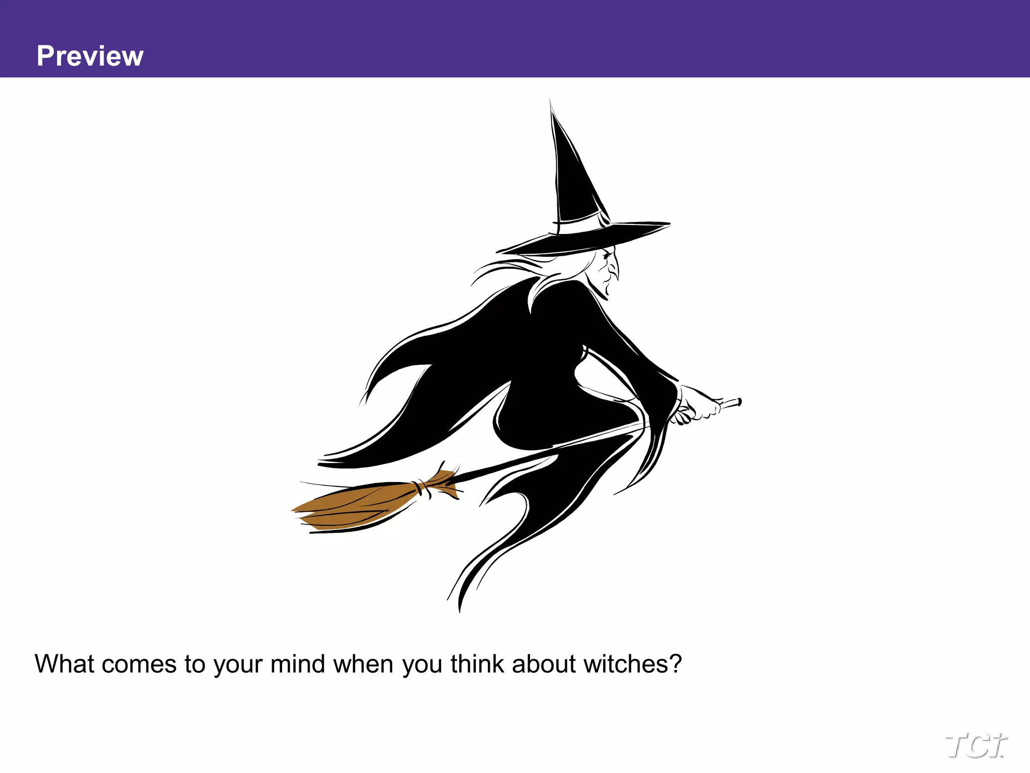 PreviewWhat comes to your mind when you think about witches?