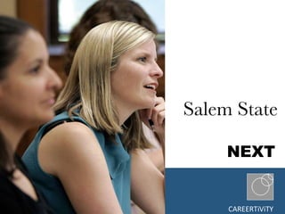 Salem State     NEXT } CAREERTiViTY 