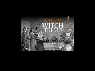 What Can We Learn from the Salem Witch Trials?