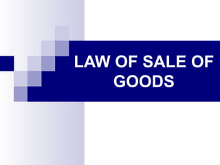 LAW OF SALE OF GOODS 