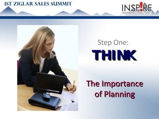 Step One:  THINK The Importance of Planning 
