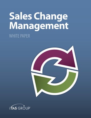 Sales Change
Management
WHITE PAPER
 