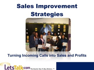 Sales Improvement Strategies Turning Incoming Calls into Sales and Profits 