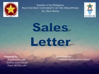 Republic of the Philippines
POLYTECHNIC UNIVERSITY OF THE PHILIPPINES
Sta. Mesa Manila
Prepared by:
Anjelika Boncodin
Guency Joyce Uncad
From: BSTM 2-2N
Submitted to:
Professor Xavier AquinoVelasco
 