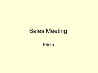 Sales Meeting  Krista  