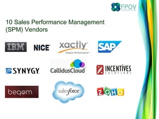 10 Sales Performance Management
(SPM) Vendors
 