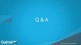 Child-like Joy
©2015 Gainsight. All Rights Reserved.
Q & A
 