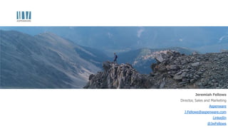 Jeremiah Fellows
Director, Sales and Marketing
Aspenware
J.Fellows@aspenware.com
LinkedIn
@JwFellows

 