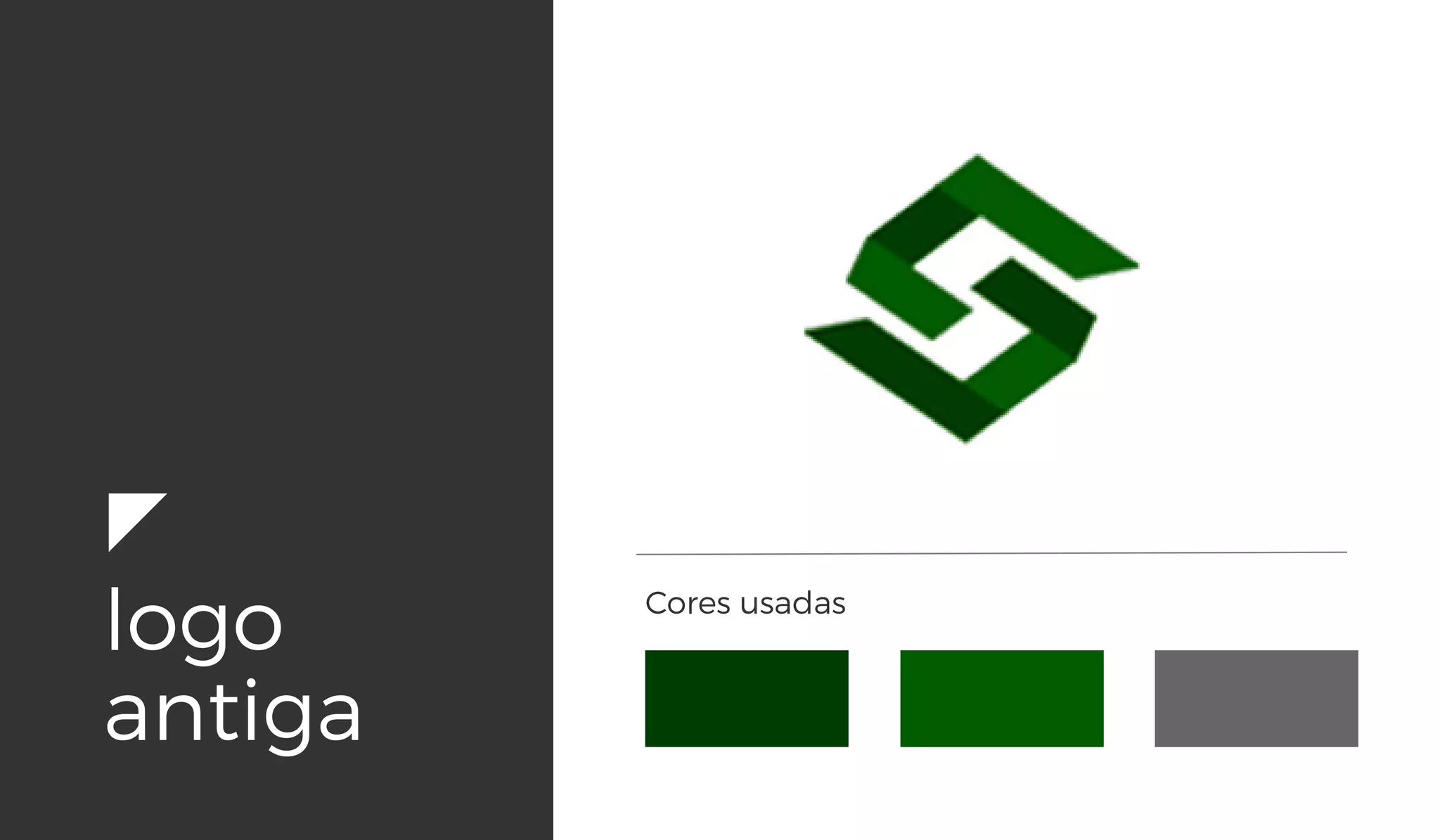 logo
antiga
Cores usadas
 