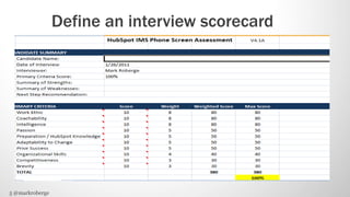 Define an interview scorecard




5 @markroberge
 