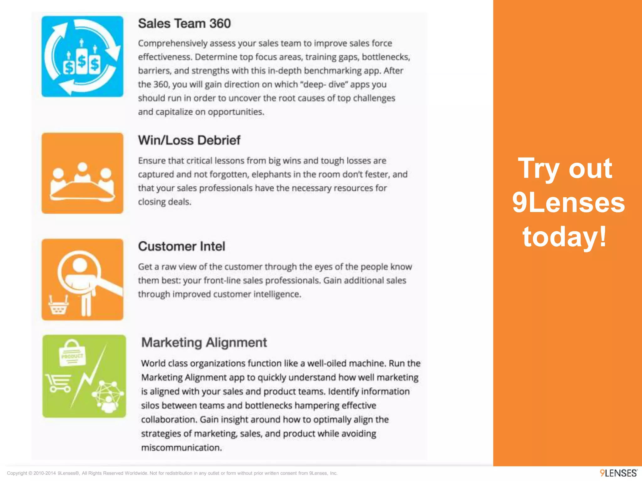 Copyright © 2010-2014 9Lenses®, All Rights Reserved Worldwide. Not for redistribution in any outlet or form without prior written consent from 9Lenses, Inc.
Try out
9Lenses
today!
 