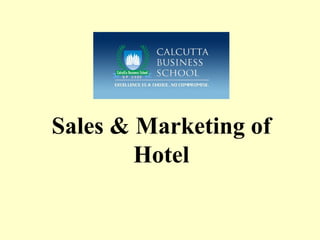 Sales & Marketing of
Hotel
 