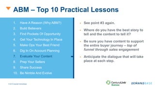 © 2016 Copyright Demandbase
ABM – Top 10 Practical Lessons
 See point #3 again.
 Where do you have the best story to
tel...