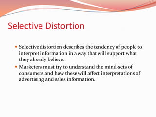Perceptual ProcessesSelective attentionSelective distortionSelective retention