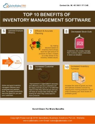 Contact Us: M: +91 9611 171 345
Copyright Reserved @ 2018 SalesBabu Business Solutions Pvt Ltd. Website:
www.salesbabu.com Email: sales@salesbabu.com
Scroll Down For More Benefits
 