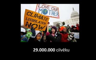 29.000.000 cilvēku
 