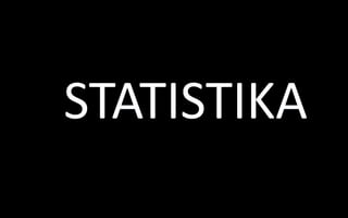 STATISTIKA
 