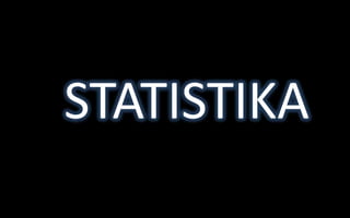 STATISTIKA
 