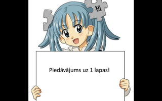 Piedāvājums uz 1 lapas!
 