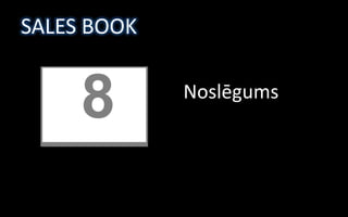 SALES BOOK


     8       Noslēgums
 