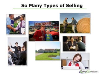 So Many Types of Selling
 