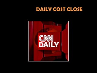 DAILY COST CLOSE
 