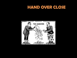 HAND OVER CLOSE
 