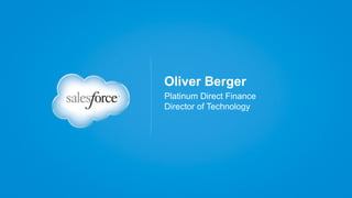 Oliver Berger
Platinum Direct Finance
Director of Technology
 