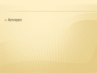    Amreen
 