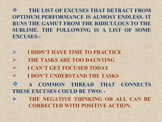 <ul><li>THE LIST OF EXCUSES THAT DETRACT FROM OPTIMUM PERFORMANCE IS ALMOST ENDLESS. IT RUNS THE GAMUT FROM THE RIDICULOUS...