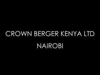 CROWN BERGER KENYA LTD NAIROBI 