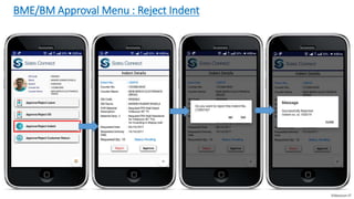 BME/BM Approval Menu : Reject Indent
Videocon-IT
 