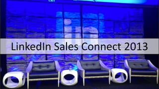 LinkedIn Sales Connect 2013
 