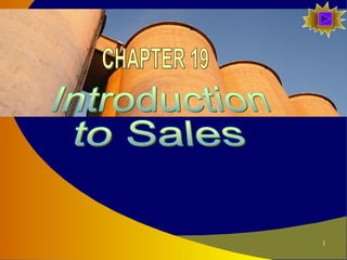 Introduction to Sales CHAPTER 19 