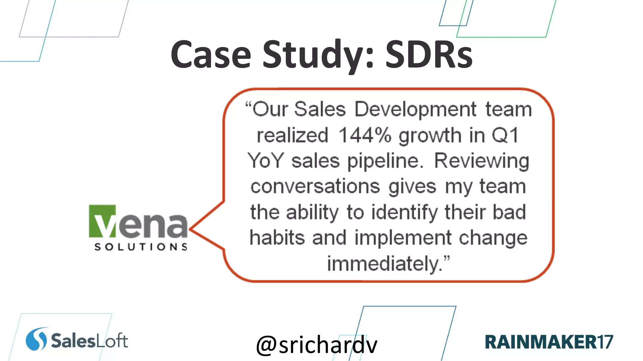 @srichardv
Case Study: SDRs
 
