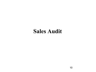 Sales Audit




              10
 