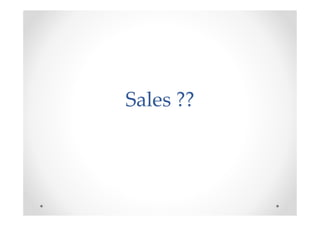 Sales ??
 