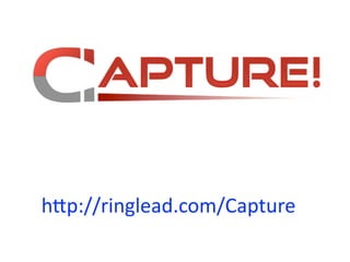 hnp://ringlead.com/Capture
 